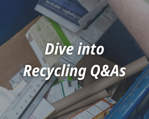 Paper going into a recycling bin. The text says, "dive into recycling Q&As."