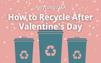 How to Recycle After Valentine’s Day
